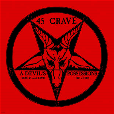 45 Grave — A Devil's Possessions - Demos & Live 1980-1983 앨범 커버
