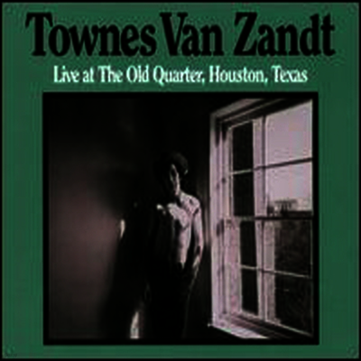 Townes Van Zandt — Live at the Old Quarter, Houston, Texas 앨범 커버