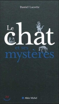 Le Chat Et Ses Mysteres