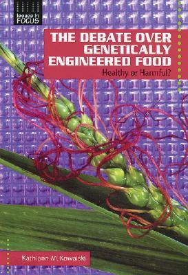 The Debate over Genetically Engineered Foods