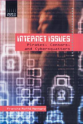 Internet Issues: Pirates, Censors, and Cybersquatters