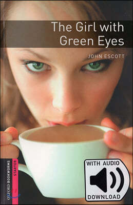 Oxford Bookworms Library: Starter Level:: The Girl with Green Eyes audio pack