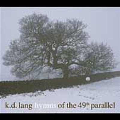 K.D. Lang - Hymns Of The 49Th Parallel (CD)