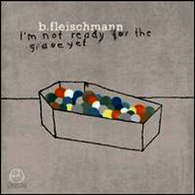 B.Fleischmann - I'm Not Ready for the Grave Yet (LP)