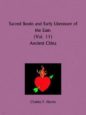Sacred Books and Early Literature of the East: Ancient China