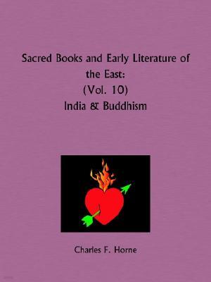 Sacred Books and Early Literature of the East: India and Buddhism