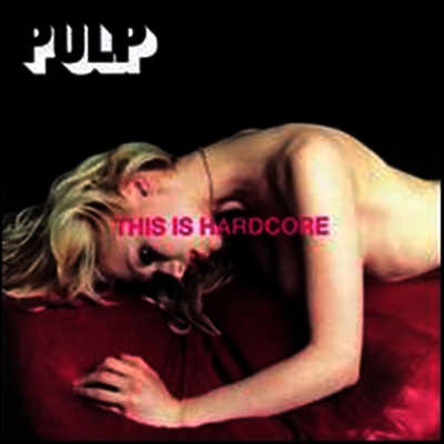 Pulp - This Is Hardcore (2LP)