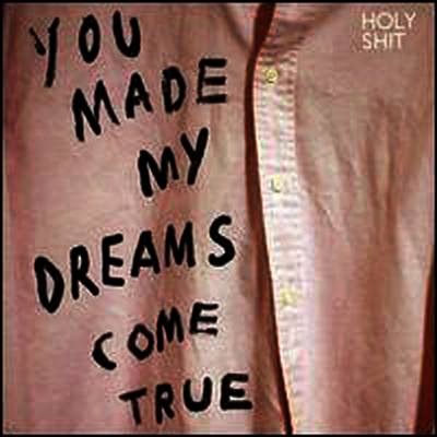 Holy Shit — You Made My Dreams Come True (EP) 앨범 커버