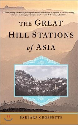 The Great Hill Stations of Asia