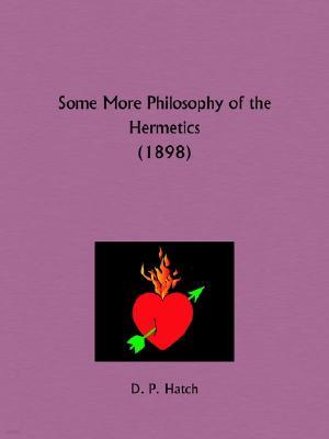 Some More Philosophy of the Hermetics