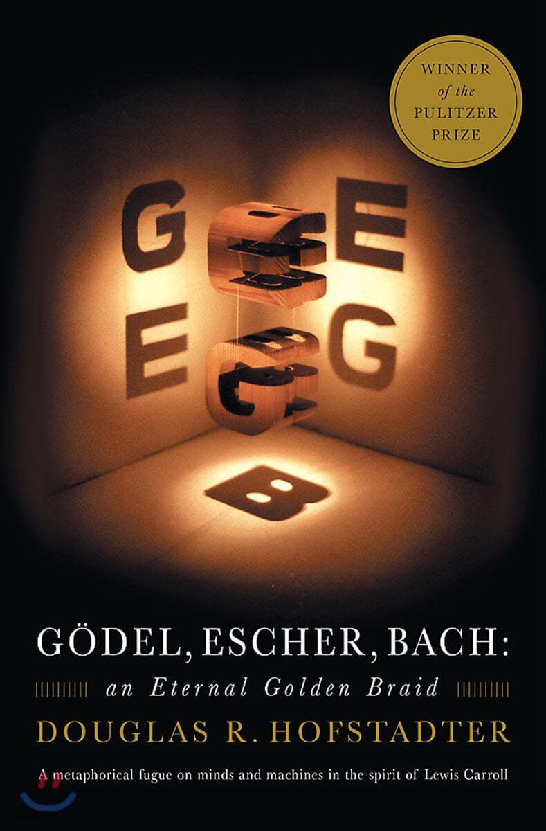 Godel, Escher, Bach: An Eternal Golden Braid