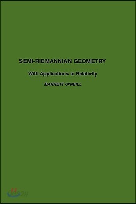 Semi-Riemannian Geometry with Applications to Relativity