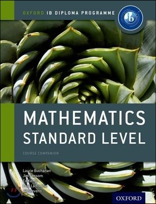 Ib Mathematics Standard Level Course Book: Oxford Ib Diploma Program [With CDROM]