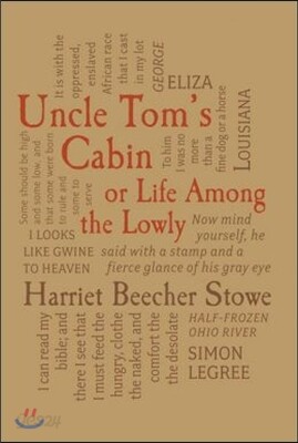 Uncle Tom's Cabin: Or, Life Among the Lowly