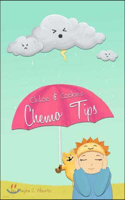 Chloe and Cookie's Chemo Tips