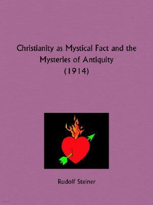 Christianity as Mystical Fact and the Mysteries of Antiquity