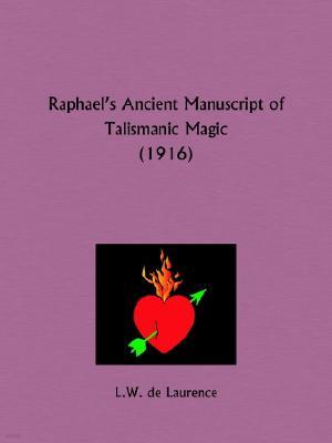 Raphael's Ancient Manuscript of Talismanic Magic