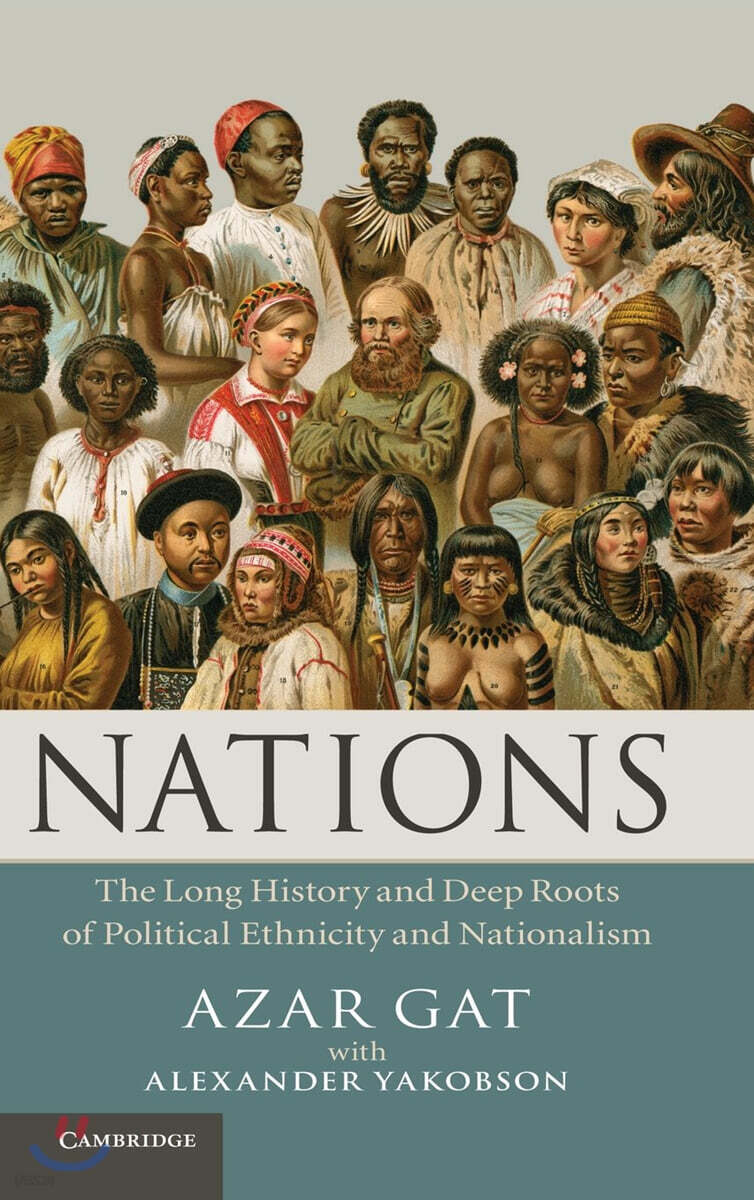 Nations: The Long History and Deep Roots of Political Ethnicity and Nationalism
