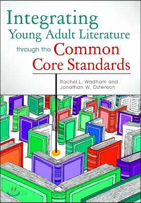 Integrating Young Adult Literature Through the Common Core Standards