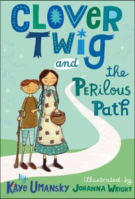 Clover Twig and the Perilous Path