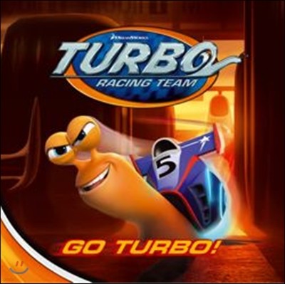 Go Turbo! (DreamWorks Turbo Racing Team)
