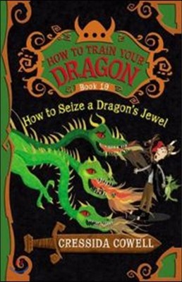 How to Train Your Dragon Book #10 : How to Seize a Dragon's Jewel 