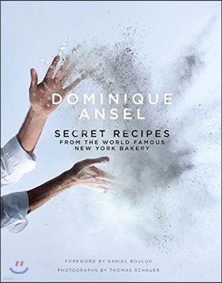 [염가한정판매] Dominique Ansel: Secret Recipes from the World Famous New Yo