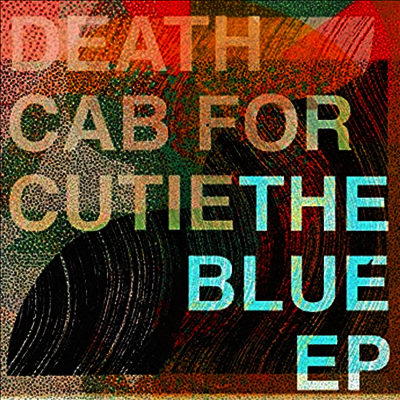Death Cab For Cutie — Blue (EP) 앨범 커버