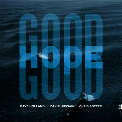 Dave Holland / Zakir Hussain / Chris Potter - Good Hope (Gatefold)(2LP)