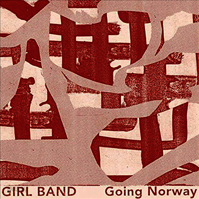 Girl Band - Going Norway (7 inch Single LP)
