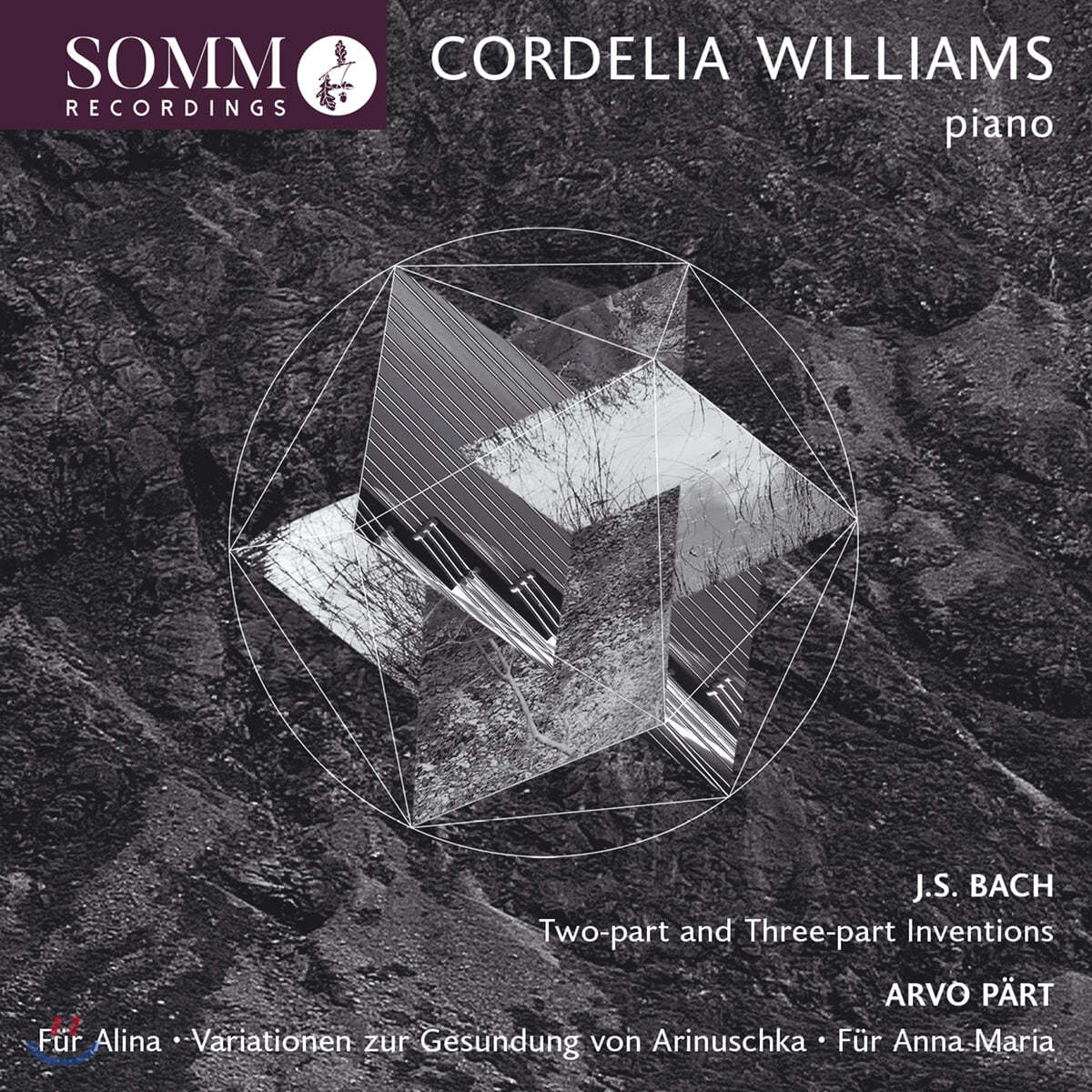 Cordelia Williams 바흐: 인벤션과 신포니아 / 아르보 패르트: 알리나 - 코딜리어 윌리엄스 (Bach / Arvo Part)