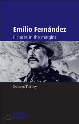 Emilio Fernandez: Pictures in the Margins