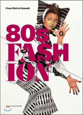 80s Fashion: From Club to Catwalk