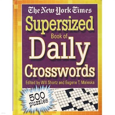 THE NEW YORK TOMES SUPERSIZED BOOK OF DAILY CROSSWORDS