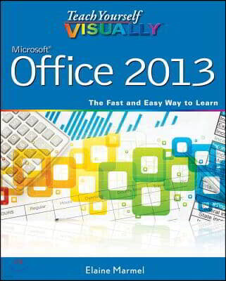 Teach Yourself Visually Microsoft Office 2013