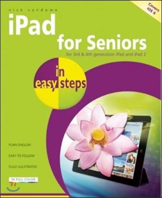 iPad for Seniors in Easy Steps: Covers IOS 6