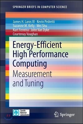 Energy-Efficient High Performance Computing: Measurement and Tuning - 예스24