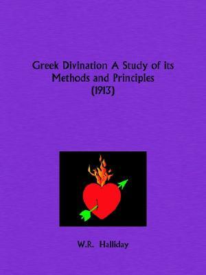 Greek Divination A Study of its Methods and Principles