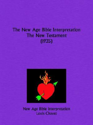 The New Age Bible Interpretation The New Testament