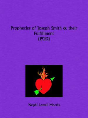 Prophecies of Joseph Smith and Their Fulfillment