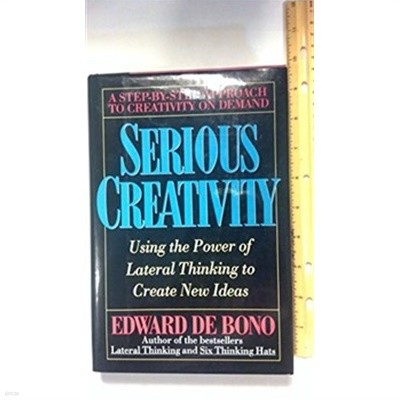 Serious Creativity: Using the Power of Lateral Thinking to Create New Ideas