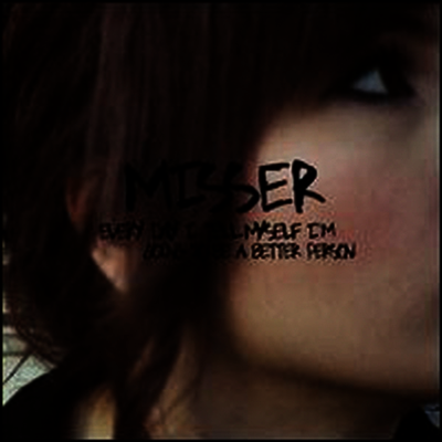 Misser - Every Day I Tell Myself I'm Going to Be a Better Person (LP)