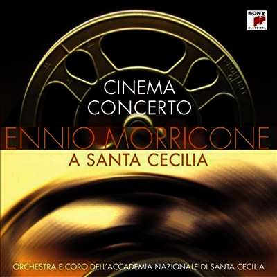 Ennio Morricone — Cinema Concerto - (Ennio Morricone At Santa Cecilia) 앨범 커버