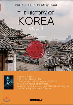 영어로 읽는 한국사 4부 (호머 헐버트: 외국인 최초 건국공로훈장 태극장 추서) : The History of Korea, vol. 4(영문판)