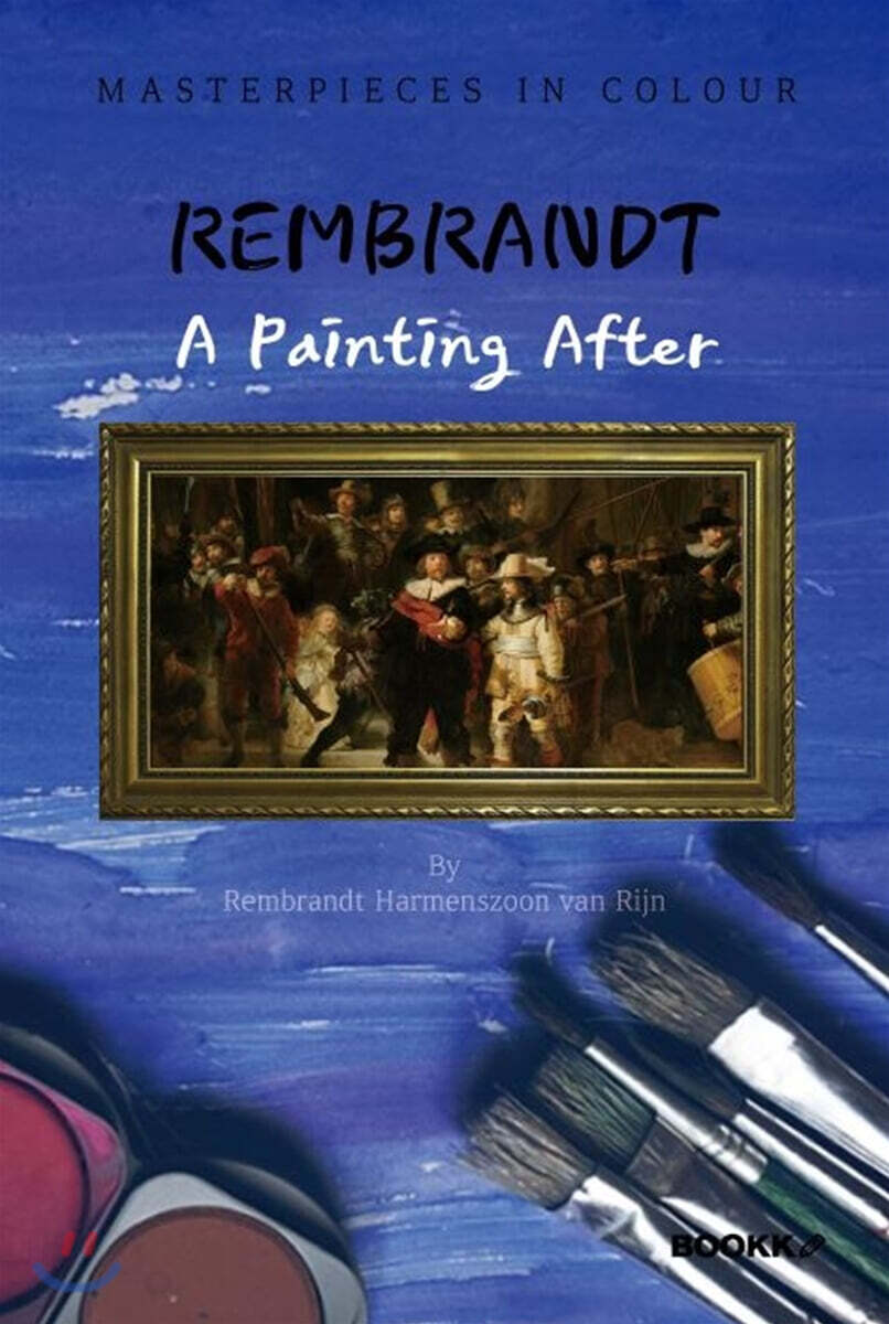 렘브란트 화가 : 명화 감상 큐레이션 (큰글씨) - A Painting After REMBRANDT [영어원서]