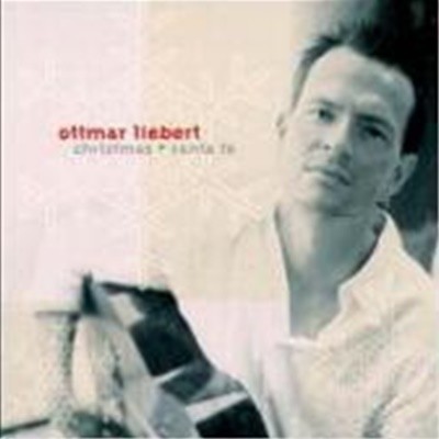 Ottmar Liebert / Christmas + Santa Fe (수입)