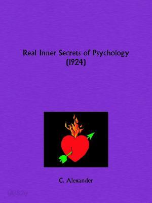 Real Inner Secrets of Psychology and How to Use Creative Thought Power
