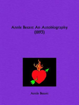 Annie Besant An Autobiography