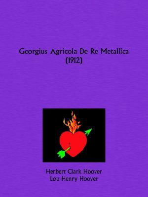 Georgius Agricola De Re Metallica