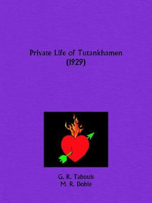 Private Life of Tutankhamen